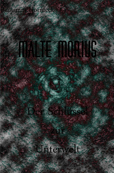 'Cover von Malte Morius  der Schlüssel zur Unterwelt'-Cover