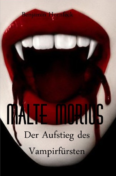 'Cover von Malte Morius  der Aufstieg des Vampirfürsten'-Cover