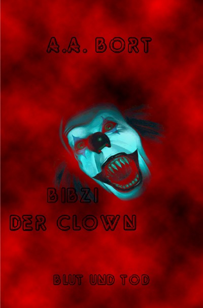 'Cover von Bibzi der Clown Blut und Tod'-Cover