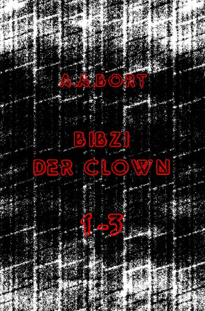 'Cover von Bibzi der Clown 1-3'-Cover