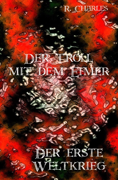 'Cover von Der Troll mit dem Eimer – Der erste Weltkrieg'-Cover