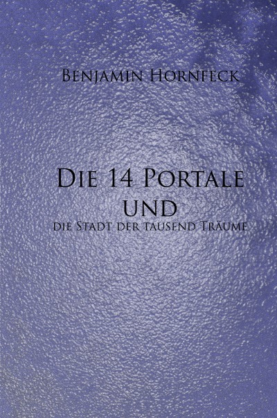 'Cover von Die 14 Portale und die Stadt der tausend Träume'-Cover