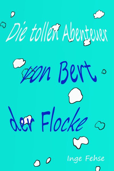 'Die tollen Abenteuer von Bert, der Flocke'-Cover