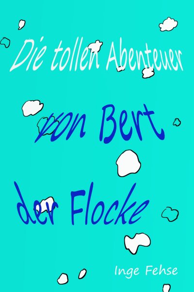 'Cover von Die tollen Abenteuer von Bert, der Flocke'-Cover