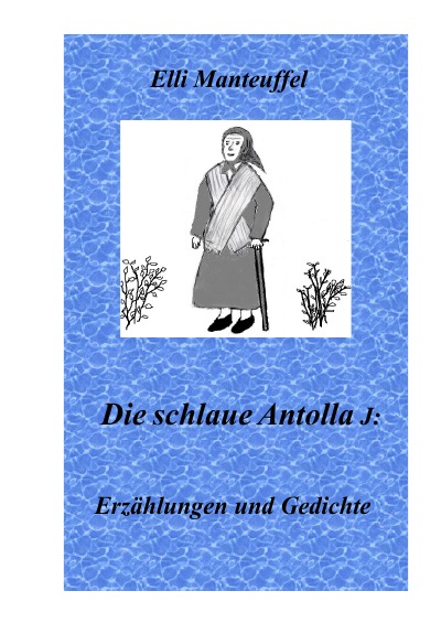 'Cover von Die schlaue Antolla J.'-Cover