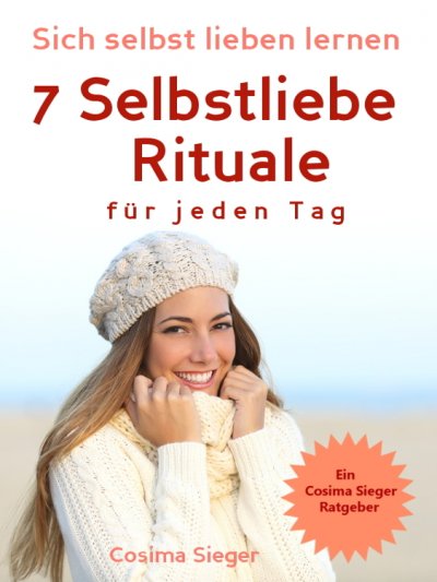 'Cover von Selbstliebe: Sich selbst lieben lernen – 7 Selbstliebe Rituale für jeden Tag'-Cover