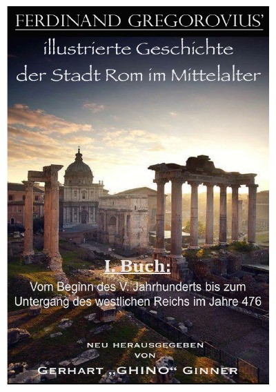 'Cover von Ferinand Gregorovius‘ illustrierte Geschichte der Stadt Rom im Mittelalter, I. Buch'-Cover