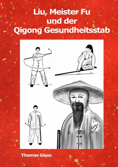'Liu, Meister Fu und der Qigong Gesundheitsstab'-Cover