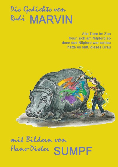 'Cover von Die Gedichte von Rudi Marvin mit Bildern von Hans-Dieter Sumpf'-Cover