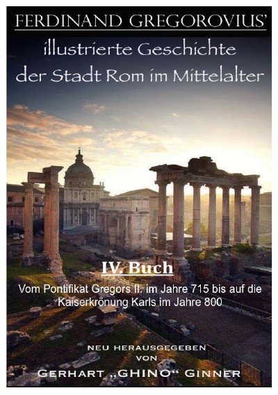 'Cover von Ferinand Gregorovius‘ illustrierte Geschichte der Stadt Rom im Mittelalter, IV. Buch'-Cover