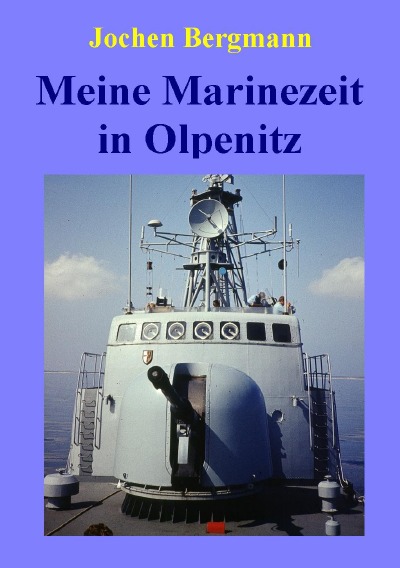 'Meine Marinezeit in Olpenitz'-Cover