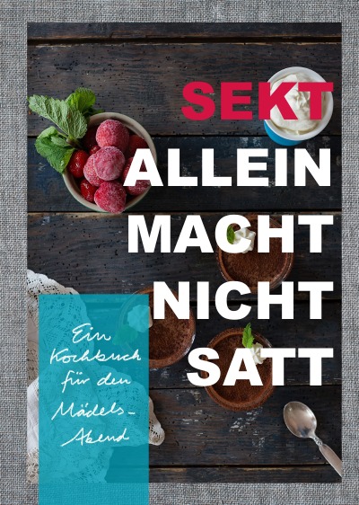 'Sekt allein macht nicht satt'-Cover