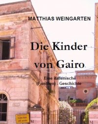 Die Kinder von Gairo - Eine italienische (Familien) - Geschichte - Matthias Sprißler