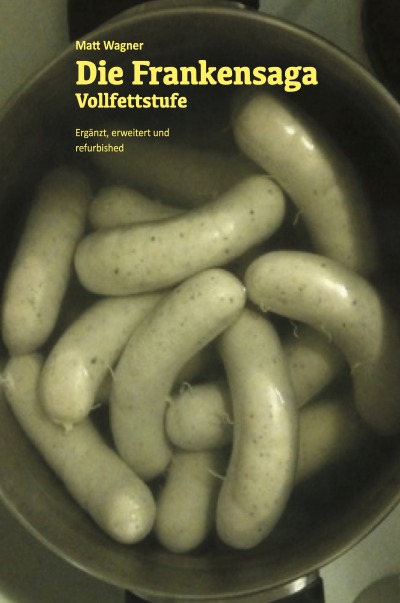 'Cover von Die Frankensaga – Vollfettstufe'-Cover