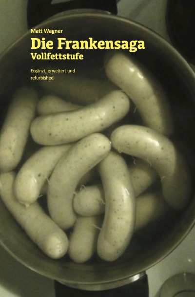 'Cover von Die Frankensaga – Vollfettstufe'-Cover