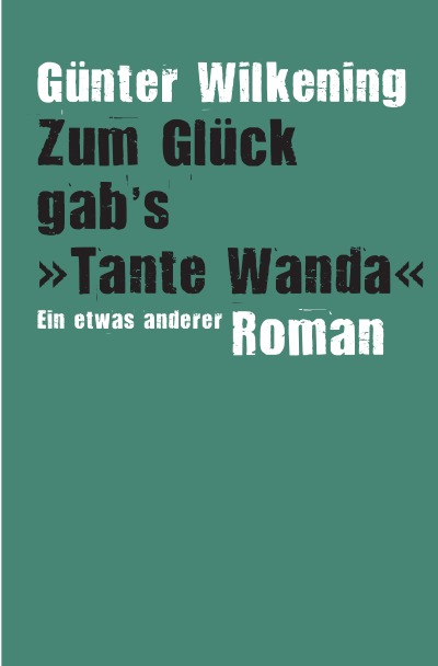 'Zum Glück gab’s ›Tante Wanda‹'-Cover