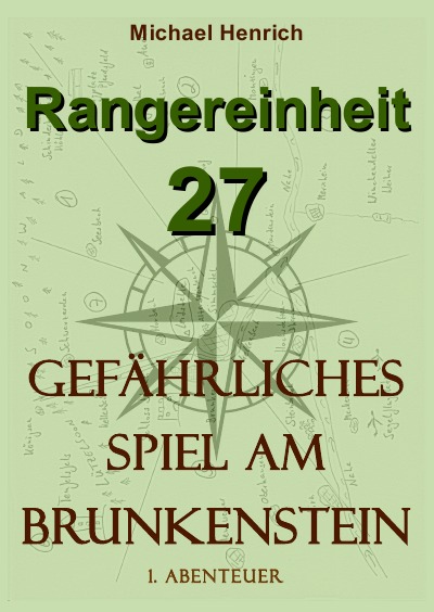 'Rangereinheit 27 – Gefährliches Spiel am Brunkenstein (1. Abenteuer)'-Cover