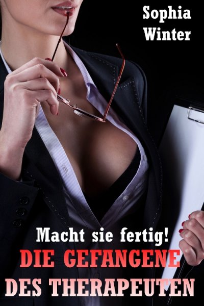 'Cover von Die Gefangene des Therapeuten – Macht sie fertig!'-Cover