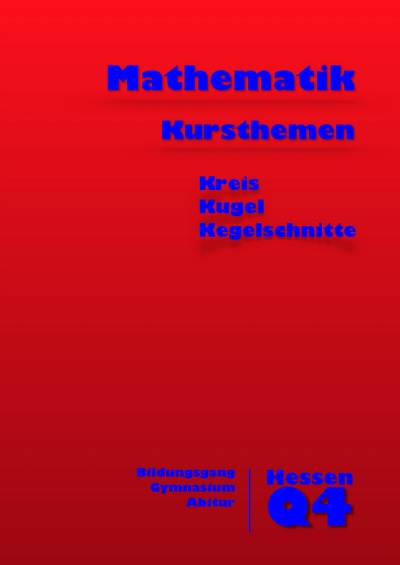 'Mathematik Kursthemen Kreis Kugel Kegelschnitte'-Cover