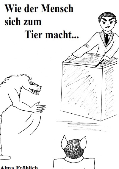 'Cover von Wie der Mensch sich zum Tier macht'-Cover