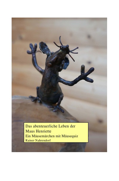 'Das abenteuerliche Leben der Maus Henriette'-Cover