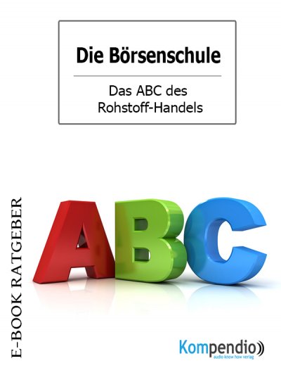 'Das ABC des Rohstoff-Handels (Die Börsenschule)'-Cover