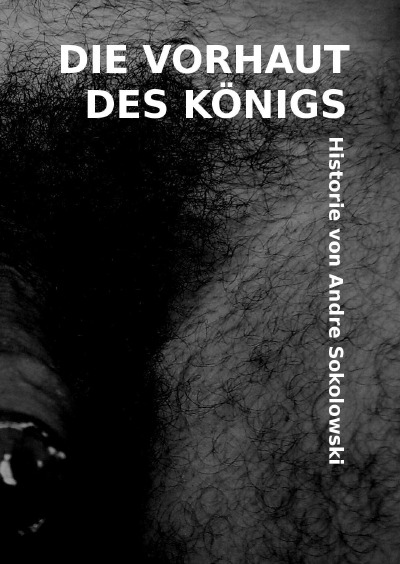 'Cover von Die Vorhaut des Königs'-Cover