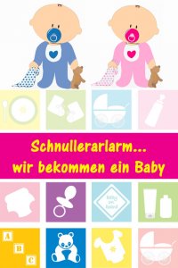 Schnullerarlarm...wir bekommen ein Baby - Alles rund um Schwangerschaft, Geburt und Babyschlaf! (Schwangerschafts-Ratgeber) - Alina Lindholm