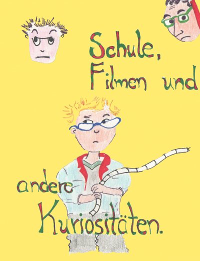 'Cover von Schule, Filmen und andere Kuriositäten'-Cover