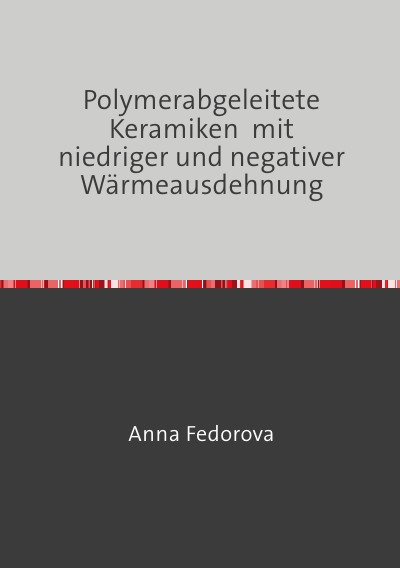 'Polymerabgeleitete Keramiken  mit niedriger und negativer Wärmeausdehnung'-Cover