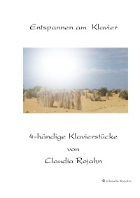 Entspannen am Klavier - 4-händige Klavierstücke - Claudia Rojahn