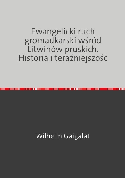 'Cover von Ewangelicki ruch gromadkarski wśród Litwinów pruskich. Historia i teraźniejszość'-Cover