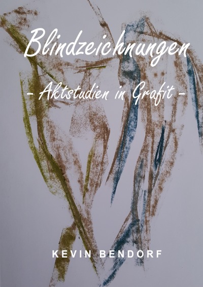 'Cover von Blindzeichnungen – Aktstudien in Grafit –'-Cover