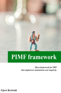 PIMF Starter - Developing console and web applications - Gjero Krsteski