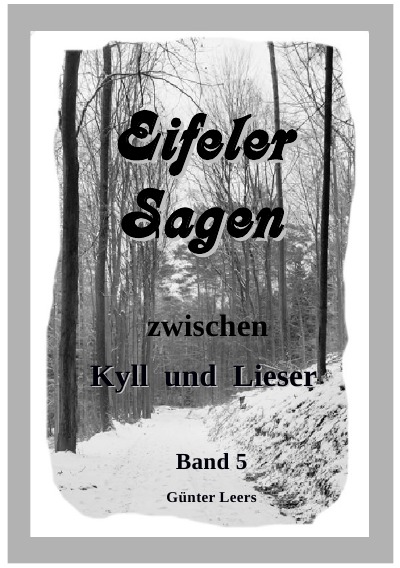 'Eifeler Sagen zwischen Kyll und Lieser Band 5'-Cover