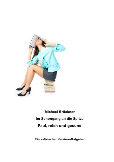 'Cover von Im Schongang an die Spitze: Faul, reich und gesund'-Cover