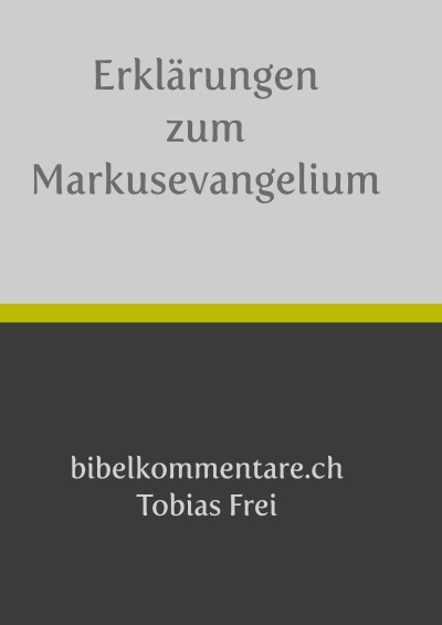 'Erklärungen zum Markusevangelium'-Cover
