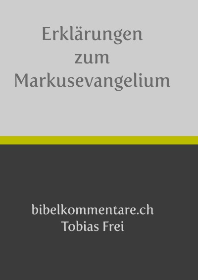 'Cover von Erklärungen zum Markusevangelium'-Cover