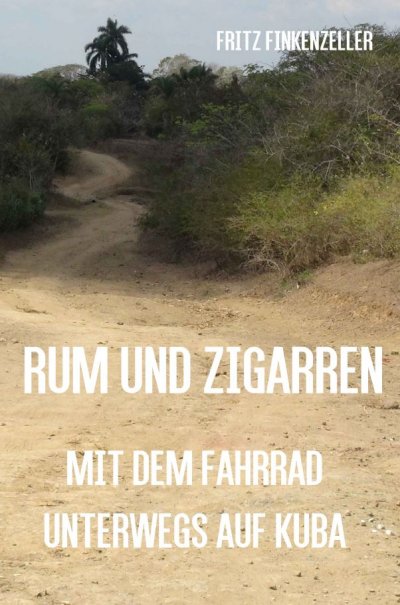 'Cover von Rum und Zigarren – Mit dem Fahrrad unterwegs in Kuba'-Cover
