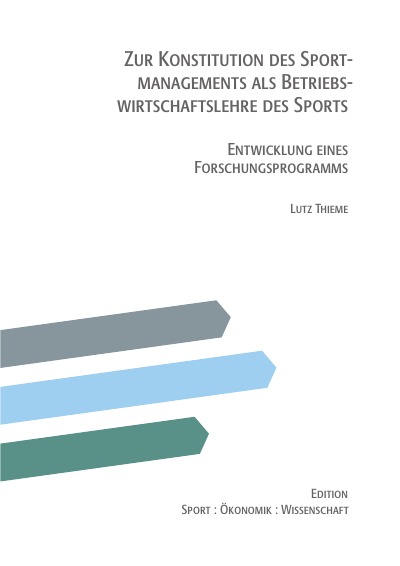 'Zur Konstitution des Sportmanagements als Betriebswirtschaftslehre des Sports – Entwicklung eines Forschungsprogramms'-Cover