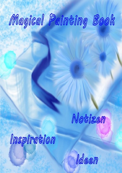 'Cover von Magical Painting Book – Poesie – Inspiration – Ideen'-Cover