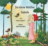 Die kleine Waldfee Isabella - Heinz Gellert