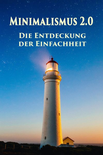 'Cover von Minimalismus 2.0 – Die Entdeckung der Einfachheit'-Cover