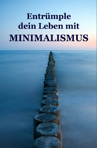 'Entrümple dein Leben mit Minimalismus'-Cover