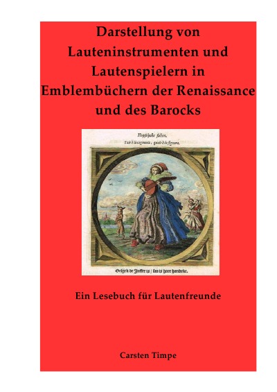 'Cover von Darstellung von Lauteninstrumenten und Lautenspielern in Emblembüchern der Renaissance und des Barocks – Ein Lesebuch für Lautenfreunde'-Cover