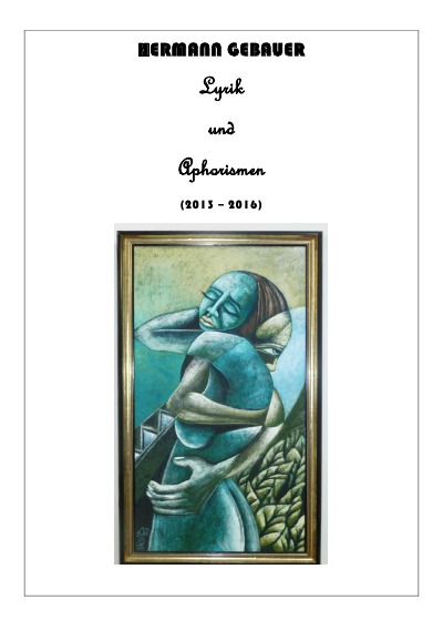 'Cover von Lyrik und Aphorismen (2013 – 2016)'-Cover