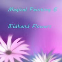Magical Painting 6 - Bildband Flowers - Digital gemalte Bilder und erstelte Designs. - Ursula Krause