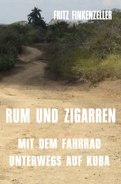 'Cover von RUM UND ZIGARREN – Mit dem Fahrrad unterwegs auf Kuba'-Cover