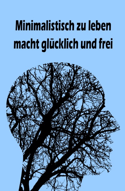 'Cover von Minimalistisch zu leben macht glücklich und frei'-Cover