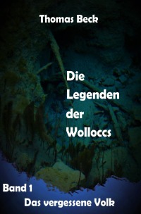 Die Legenden der Wolloccs - Ein Fantasy-Epos in 3 Bänden - Thomas Beck